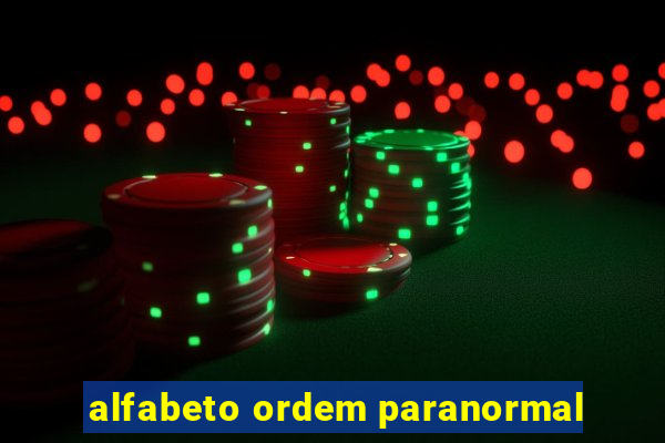 alfabeto ordem paranormal