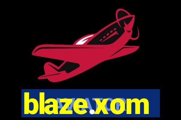 blaze.xom