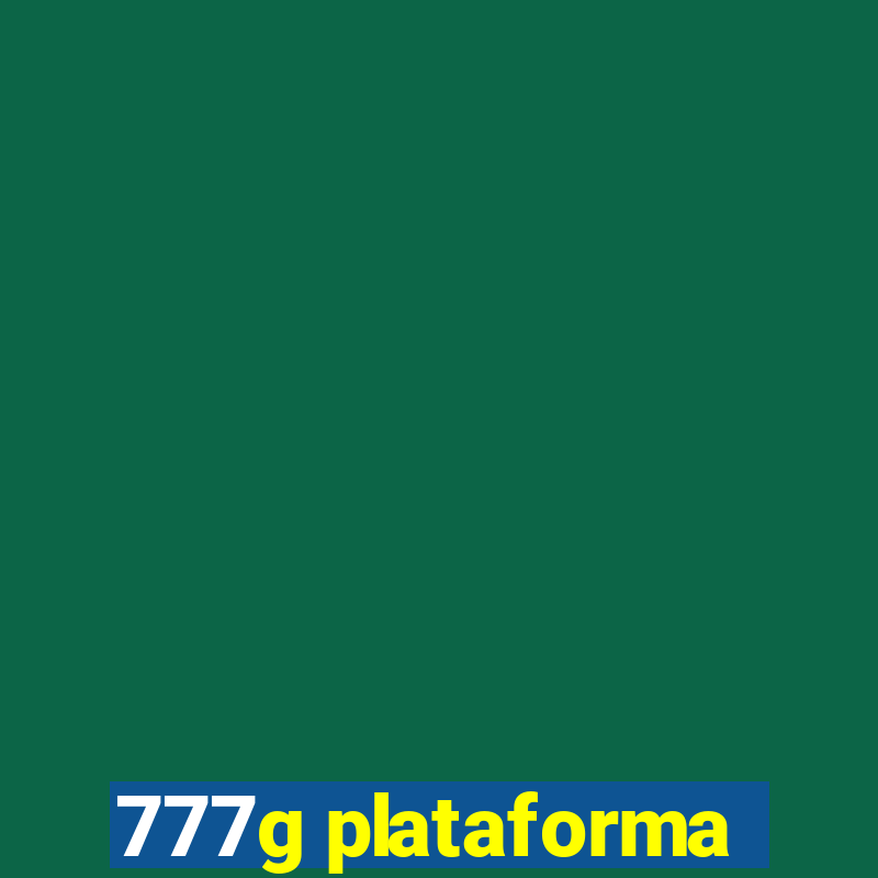 777g plataforma