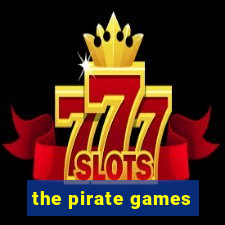 the pirate games