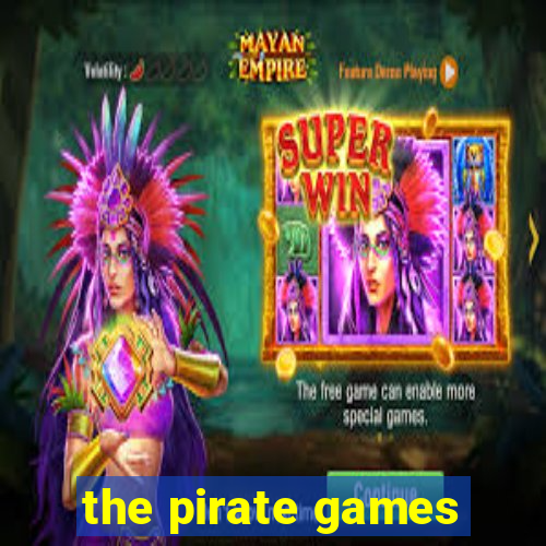 the pirate games