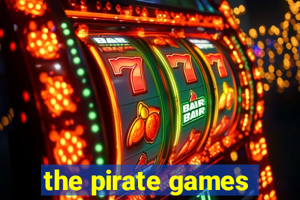 the pirate games