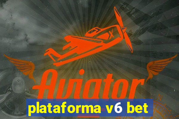 plataforma v6 bet