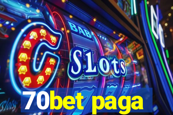 70bet paga