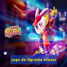 jogo do tigrinho oficial