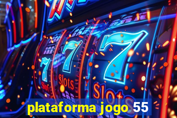 plataforma jogo 55