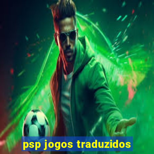 psp jogos traduzidos