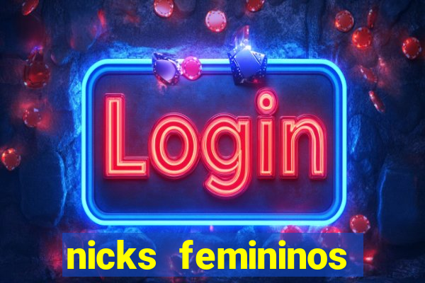 nicks femininos para jogos