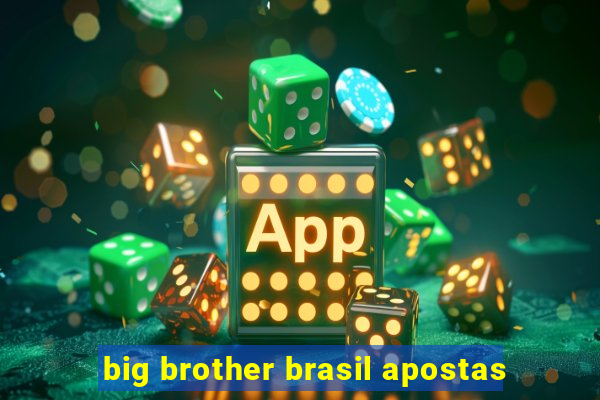 big brother brasil apostas