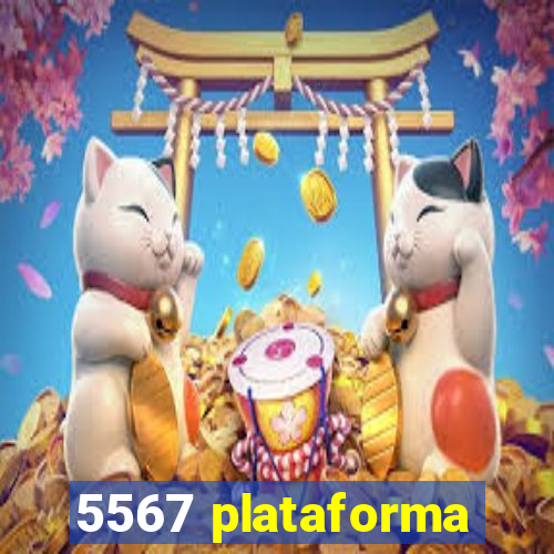 5567 plataforma