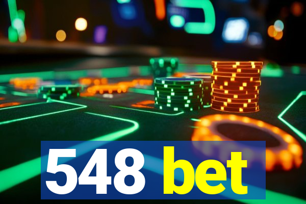 548 bet