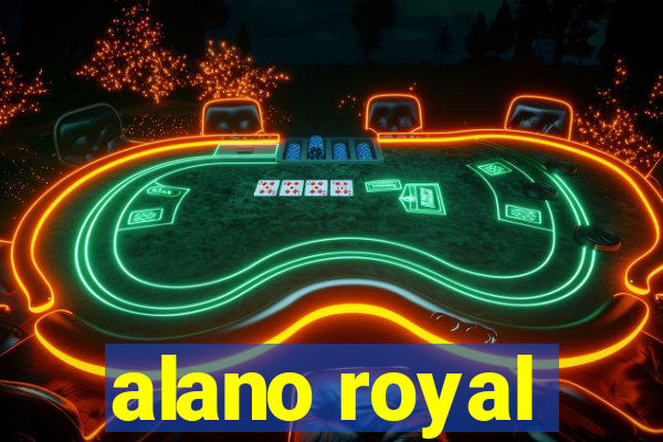 alano royal