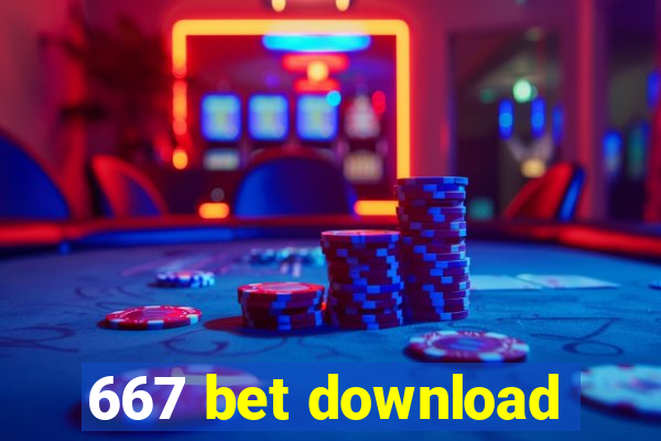 667 bet download