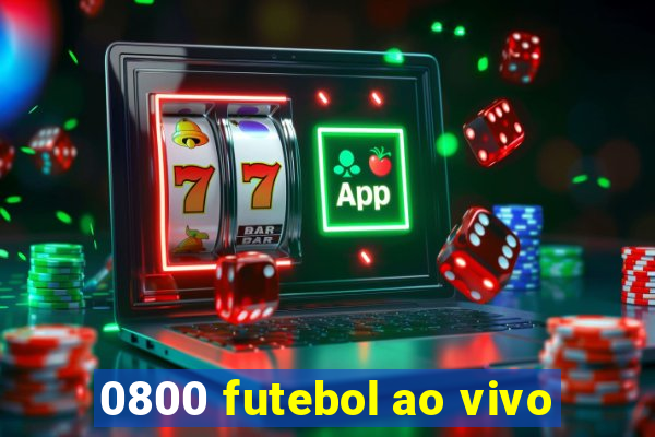 0800 futebol ao vivo