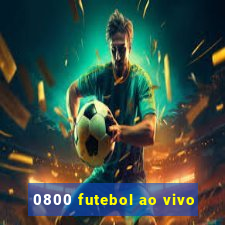 0800 futebol ao vivo