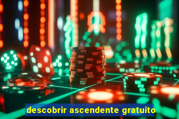 descobrir ascendente gratuito