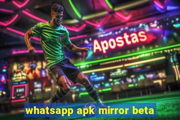 whatsapp apk mirror beta