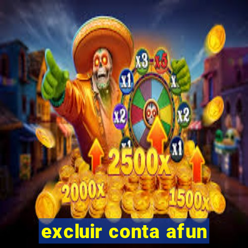 excluir conta afun