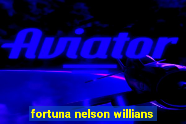 fortuna nelson willians