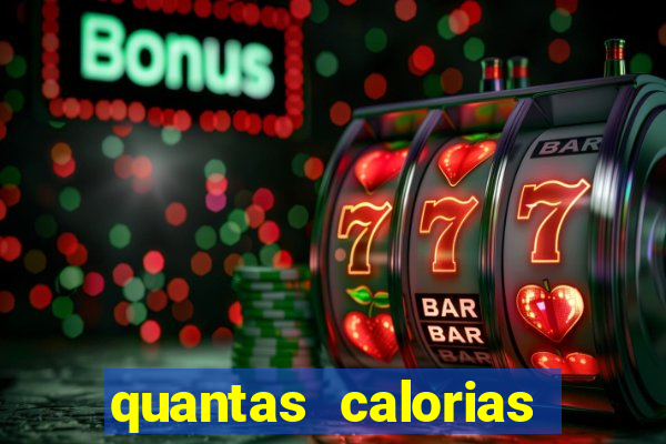 quantas calorias tem um xeque mate