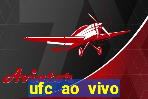 ufc ao vivo assistir online