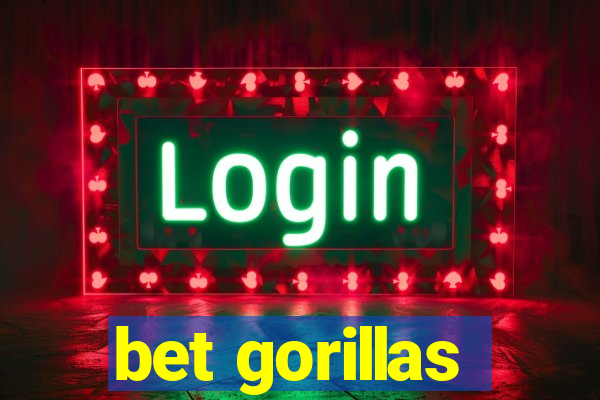 bet gorillas