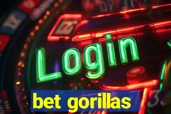 bet gorillas