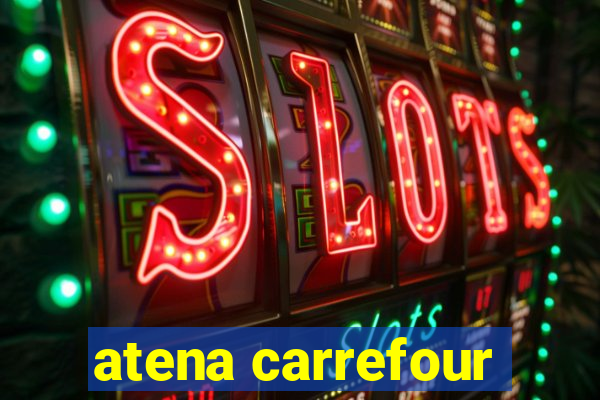 atena carrefour