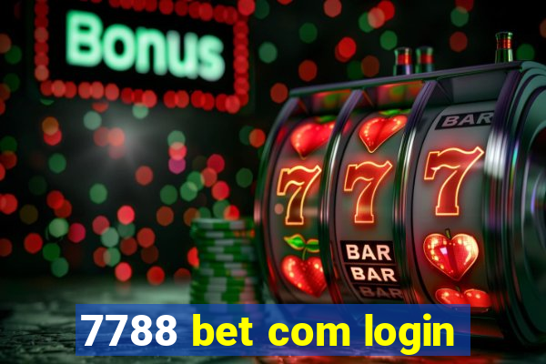 7788 bet com login