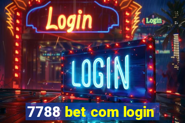 7788 bet com login