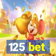 125 bet