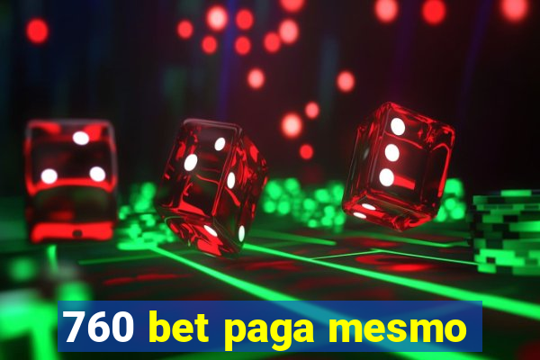 760 bet paga mesmo