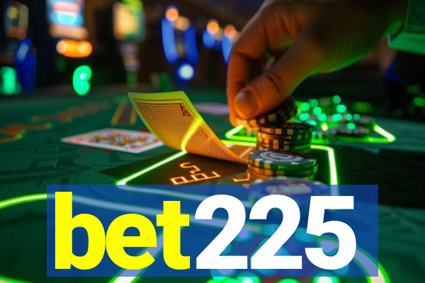 bet225