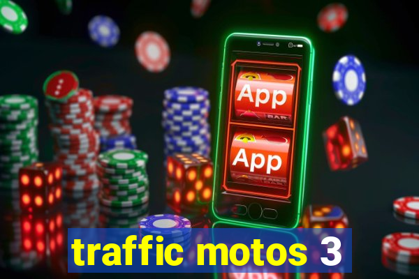 traffic motos 3