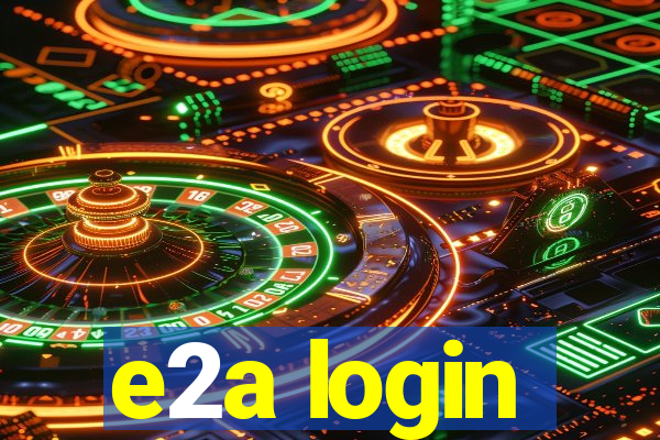 e2a login