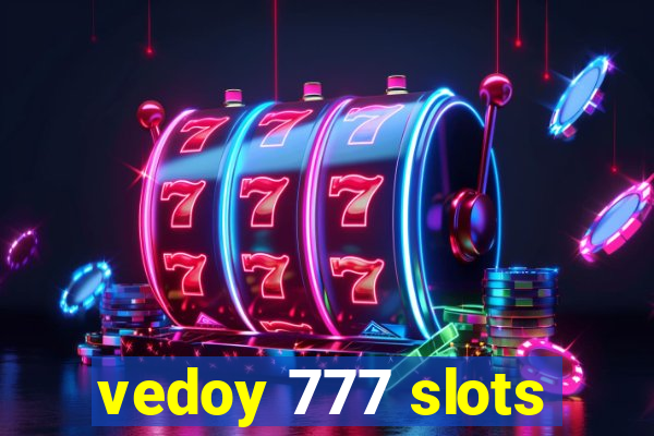 vedoy 777 slots