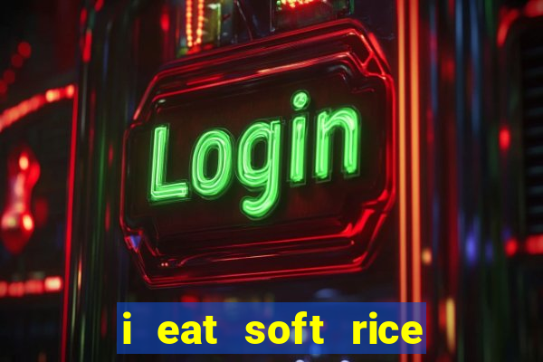 i eat soft rice in another world pt br cap 1