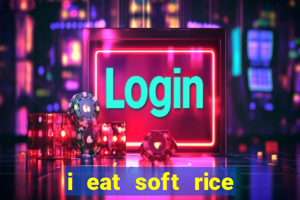 i eat soft rice in another world pt br cap 1