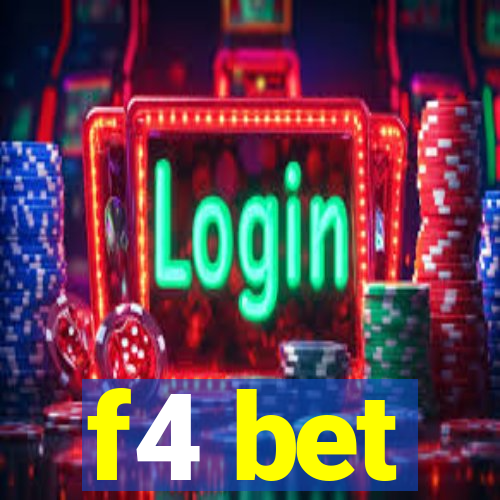 f4 bet