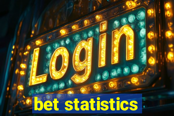 bet statistics