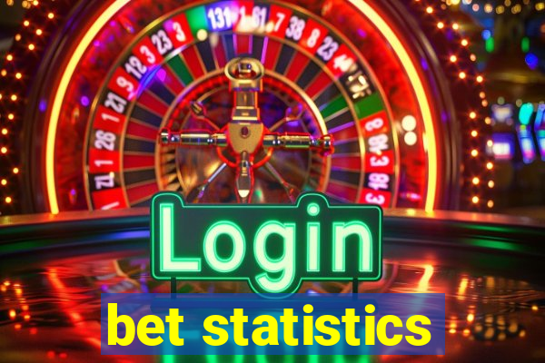 bet statistics