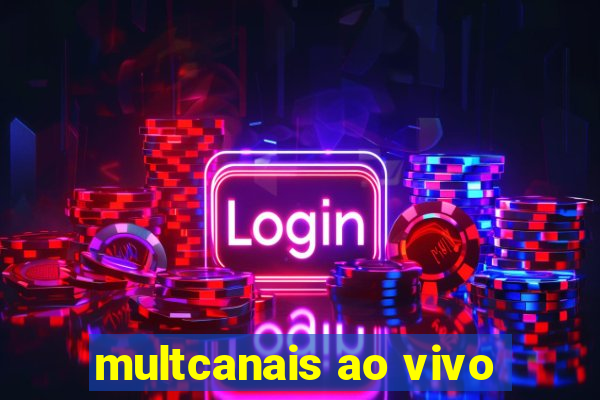 multcanais ao vivo