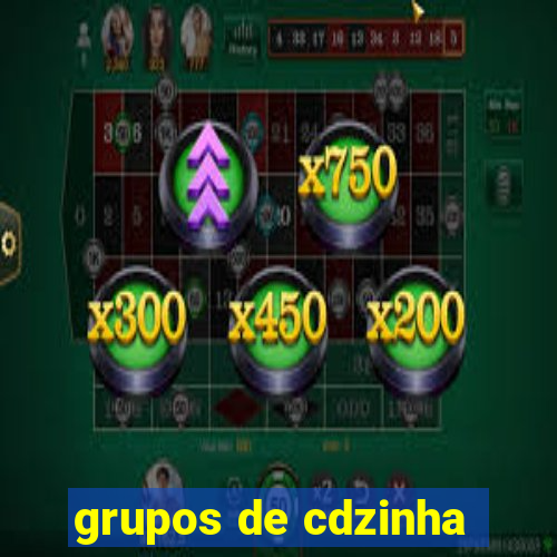 grupos de cdzinha