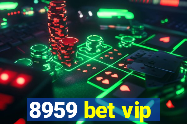 8959 bet vip