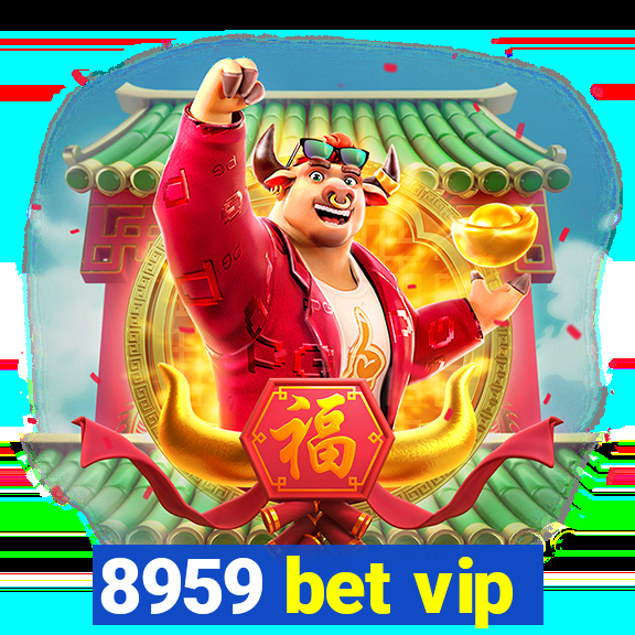 8959 bet vip