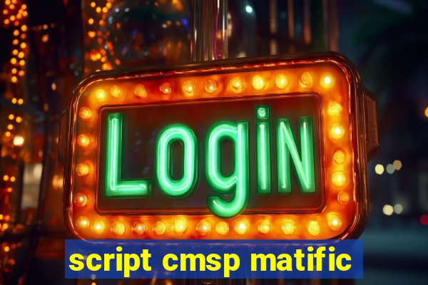 script cmsp matific