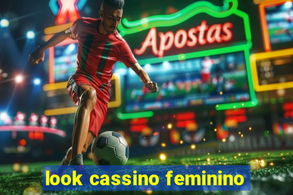 look cassino feminino