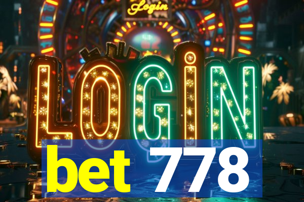 bet 778