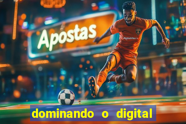 dominando o digital definitivo reclame aqui