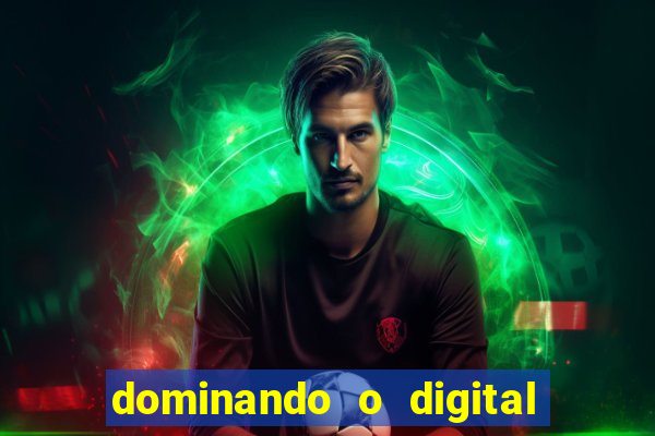 dominando o digital definitivo reclame aqui